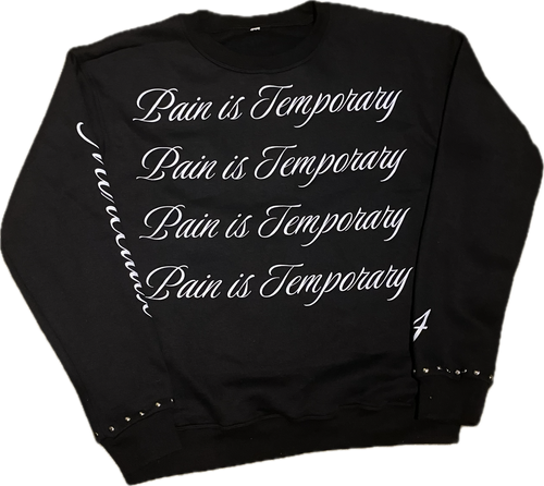 “Pain is Temporary” Long Sleeve